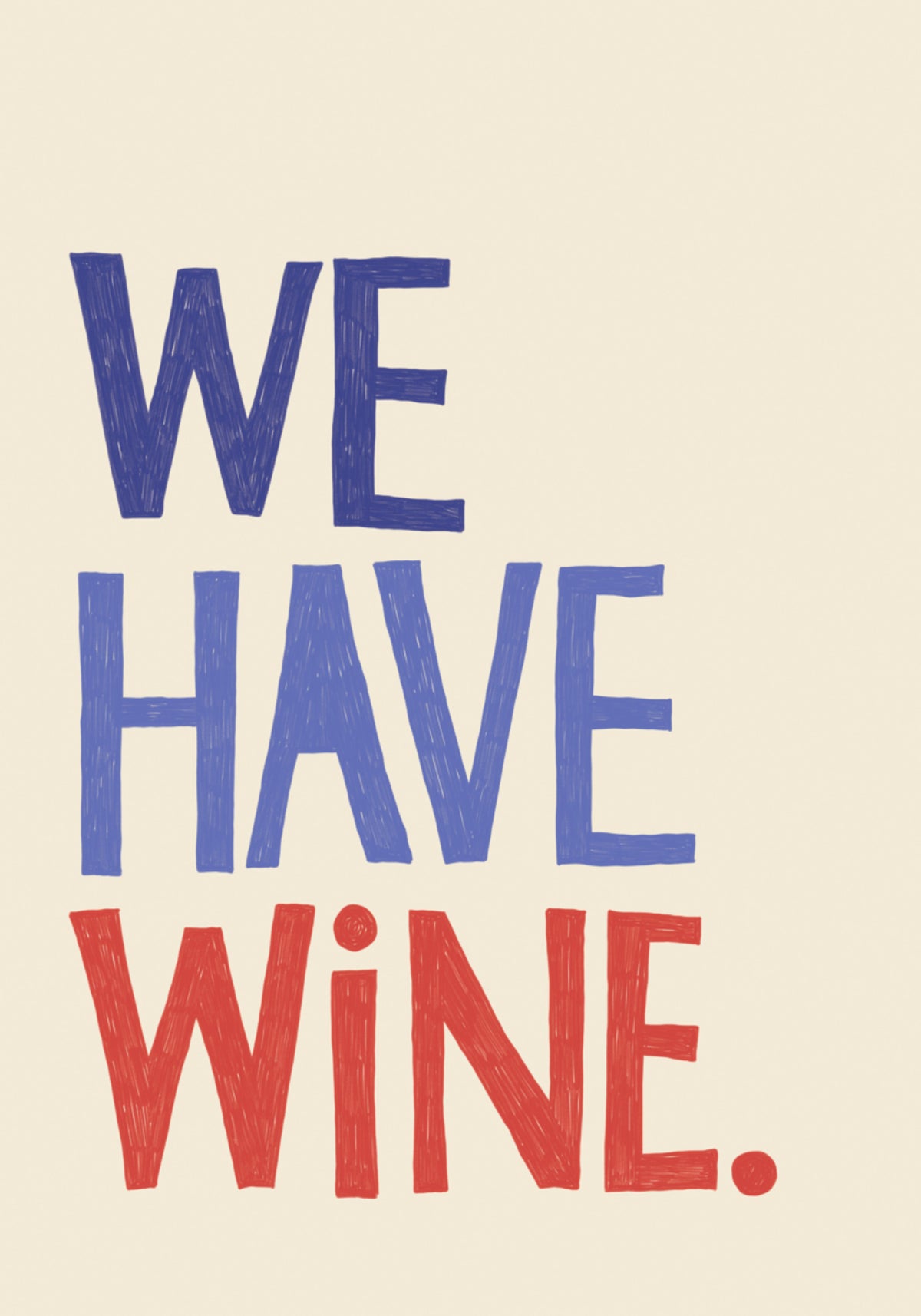 We Have Wine Message - Posterbox
